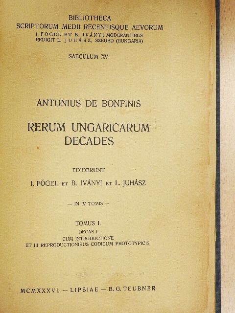 Antonio Bonfini - Rerum Ungaricarum Decades I/1. [antikvár]