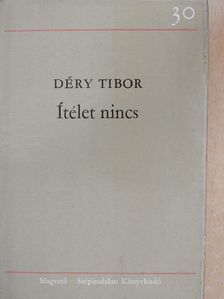 Déry Tibor - Ítélet nincs [antikvár]