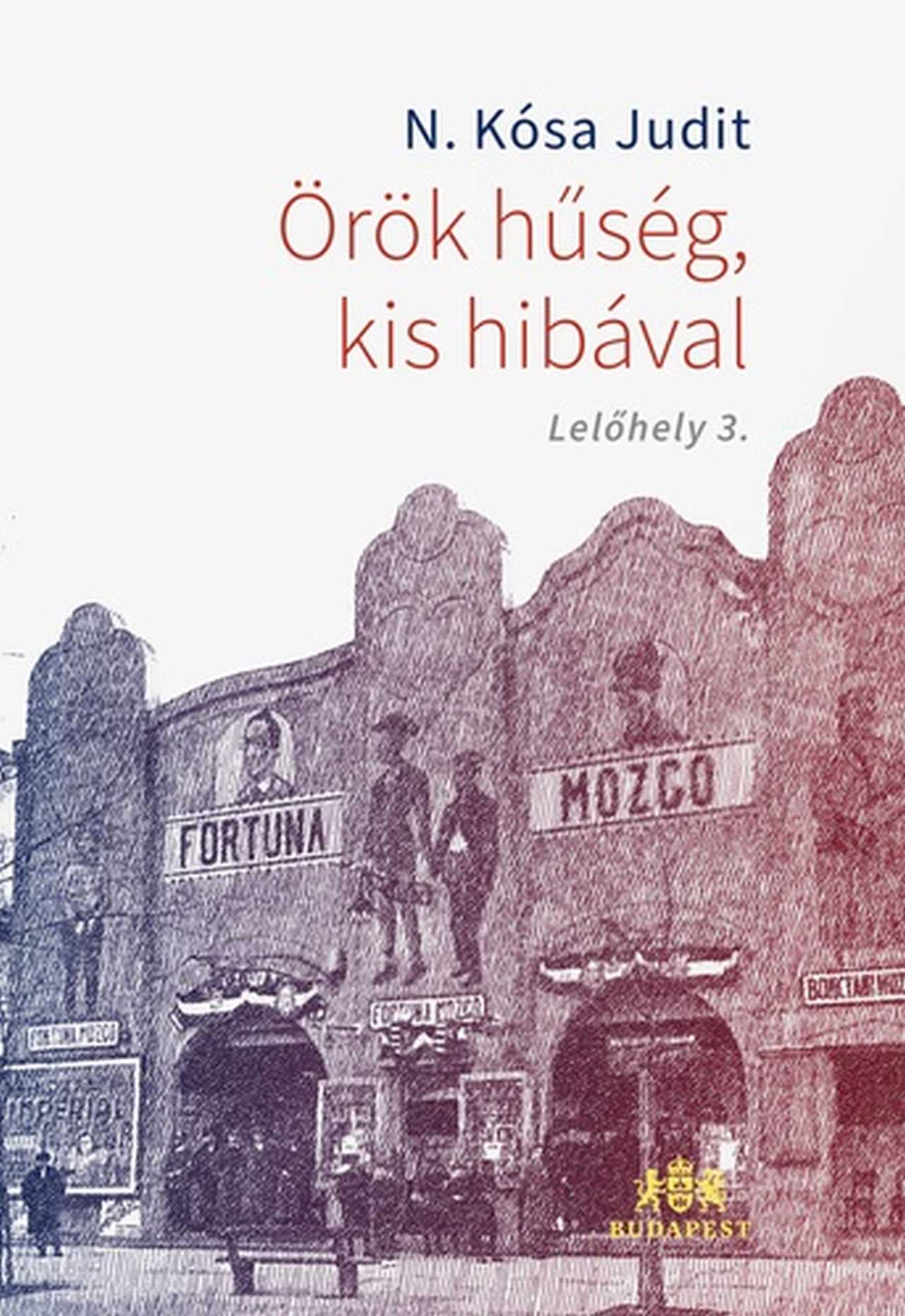 N. KÓSA JUDIT - Örök hűség, kis hibával