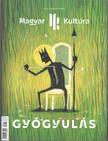 Magyar Kultúra Magazin - GYÓGYULÁS V. évf. 5. szám