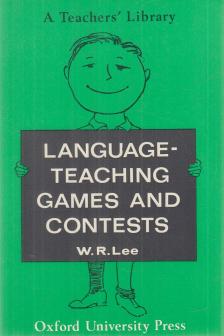 W. R. Lee - Language-Teaching Games and Contests [antikvár]
