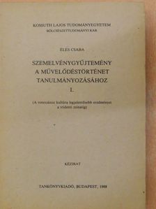 Éles Csaba - Szemelvénygyűjtemény a művelődéstörténet tanulmányozásához I.  [antikvár]