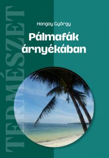 Hangay György - Pálmafák árnyékában