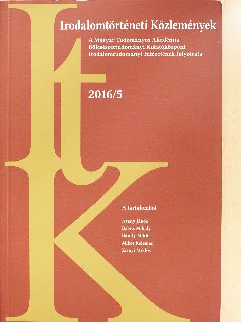Dezső Kinga - Irodalomtörténeti Közlemények 2016/5. [antikvár]