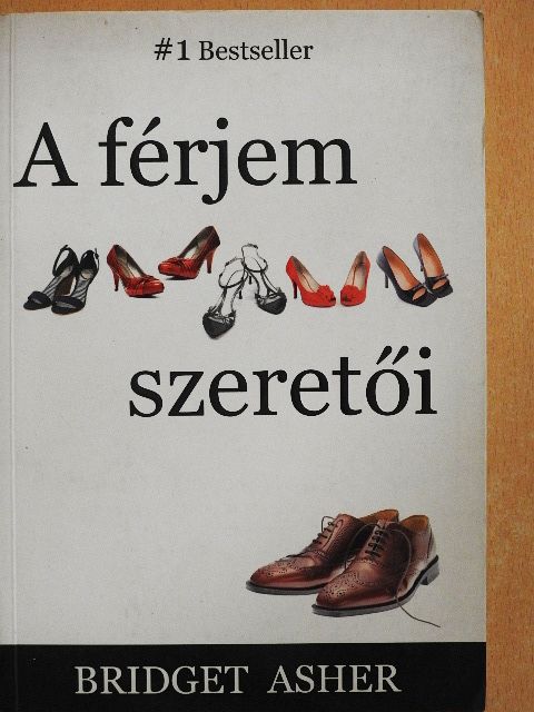 Bridget Asher - A férjem szeretői [antikvár]
