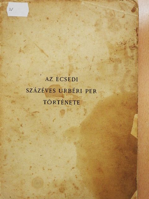 Éble Gábor - Az ecsedi százéves urbéri per története (rossz állapotú) [antikvár]