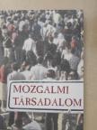 Bakó András - Mozgalmi társadalom [antikvár]