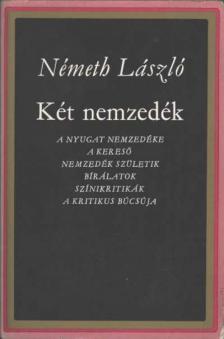 Németh László - Két nemzedék [antikvár]