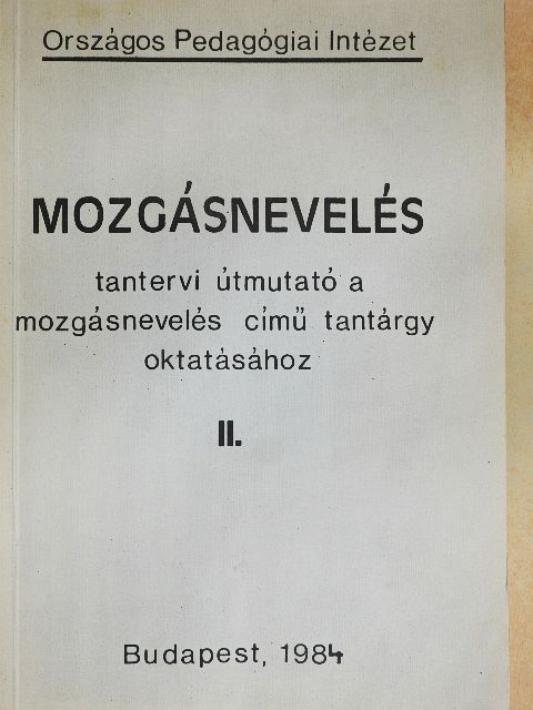 Dr. Benczur Miklósné - Mozgásnevelés II. [antikvár]
