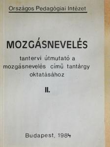 Dr. Benczur Miklósné - Mozgásnevelés II. [antikvár]