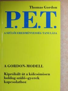 Thomas Gordon - P. E. T. - A szülői eredményesség tanulása [antikvár]