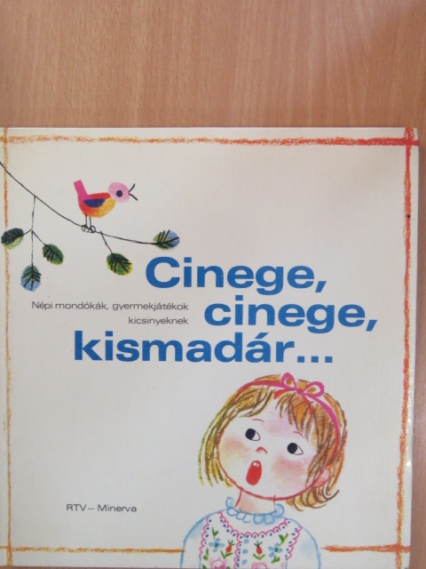 Cinege, cinege, kismadár... [antikvár]