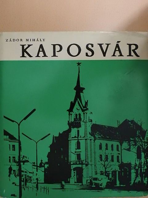 Zádor Mihály - Kaposvár [antikvár]