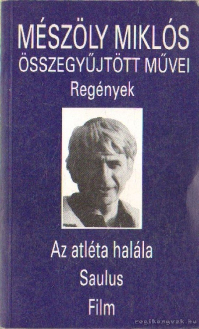 Mészöly Miklós - Az atléta halála / Saulus / Film [antikvár]