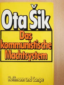 Ota Sik - Das kommunistische Machtsystem [antikvár]