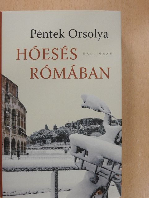 Péntek Orsolya - Hóesés Rómában [antikvár]
