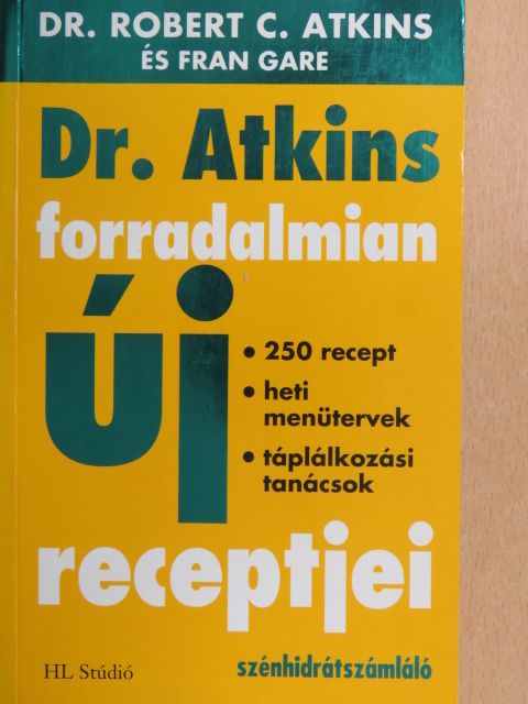 Dr. Robert C. Atkins - Dr. Atkins forradalmian új receptjei [antikvár]
