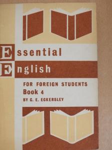 C. E. Eckersley - Essential English for Foreign Students Book 4. [antikvár]