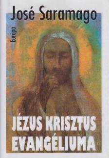 José SARAMAGO - Jézus Krisztus evangéliuma [antikvár]