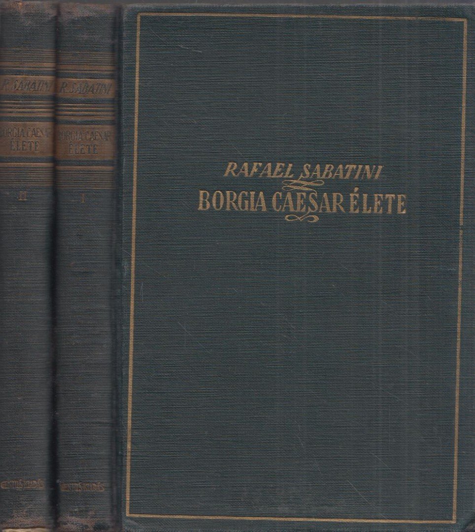 Sabatini, Rafael - Borgia Caesar élete I-II. [antikvár]