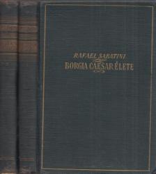 Sabatini, Rafael - Borgia Caesar élete I-II. [antikvár]