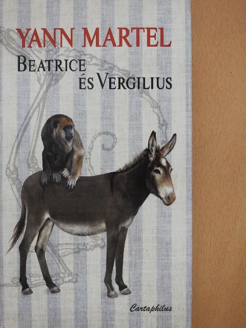 Yann Martel - Beatrice és Vergilius [antikvár]