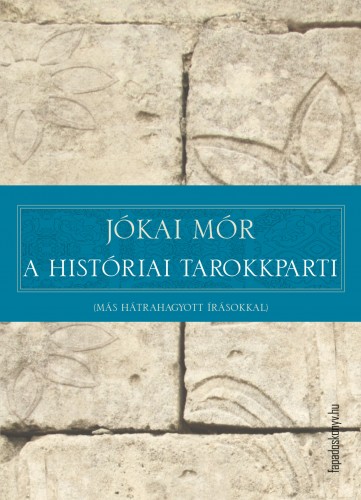 JÓKAI MÓR - A históriai tarokkparti [eKönyv: epub, mobi]