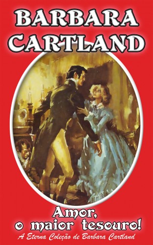 Barbara Cartland - Amor, o Major Tesouro [eKönyv: epub, mobi]