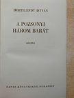 Hertelendy István - A pozsonyi három barát [antikvár]