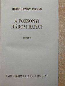 Hertelendy István - A pozsonyi három barát [antikvár]