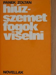 Panek Zoltán - Hiúz-szemet fogok viselni [antikvár]