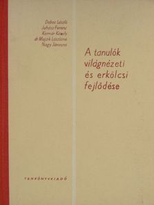 Dobos László - A tanulók világnézeti és erkölcsi fejlődése [antikvár]