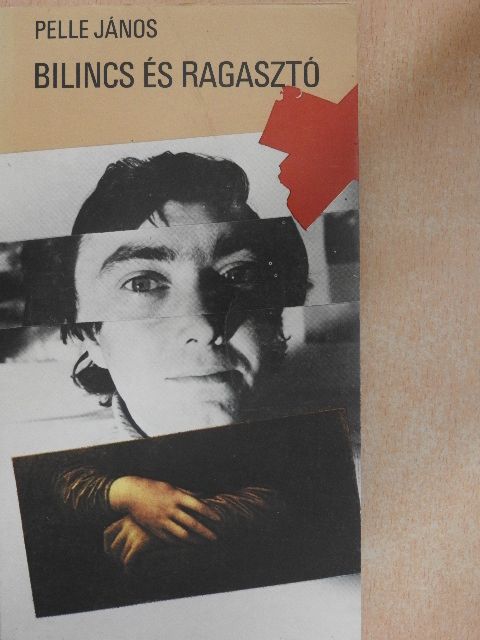 Pelle János - Bilincs és ragasztó [antikvár]