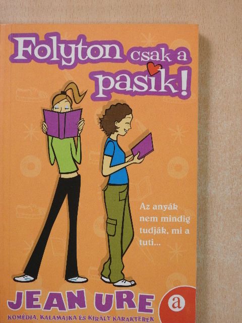 Jean Ure - Folyton csak a pasik! [antikvár]