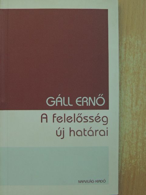 Gáll Ernő - A felelősség új határai [antikvár]