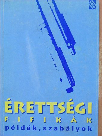 Balogh Andrásné - Érettségi fifikák, példák, szabályok [antikvár]