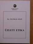 Dr. Pálinkás Jenő - Üzleti etika [antikvár]