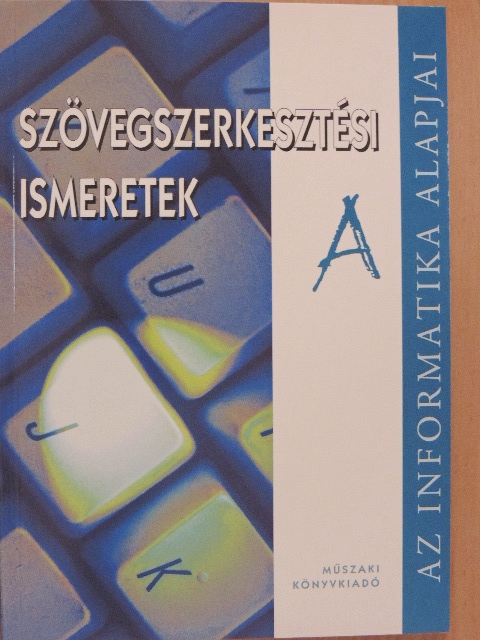 Kiss Csaba - Szövegszerkesztési ismeretek "A" [antikvár]
