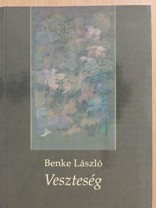 Benke László - Veszteség (dedikált példány) [antikvár]