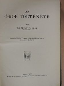 Dr. Márki Sándor - Az ó-kor története [antikvár]