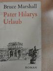 Bruce Marshall - Pater Hilarys Urlaub [antikvár]