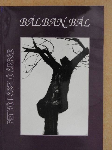 Pethő László Árpád - Bálban bál [antikvár]