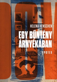 Helena Henschen - Egy bűntény árnyékában [eKönyv: epub, mobi]