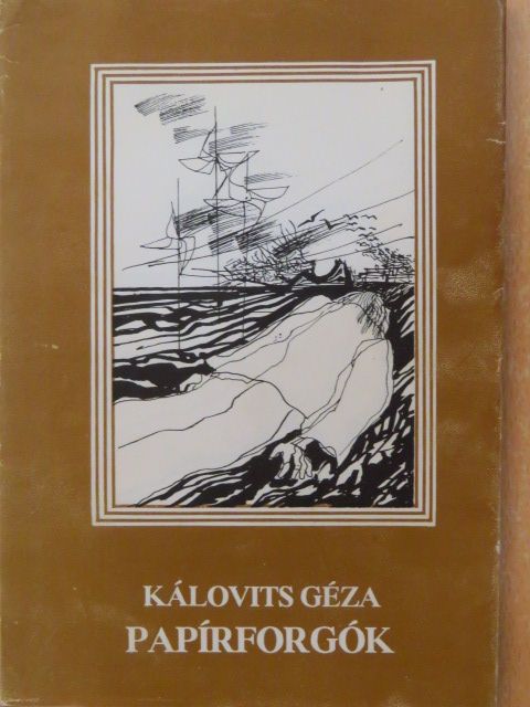Kálovits Géza - Papírforgók [antikvár]
