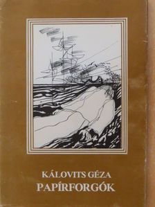 Kálovits Géza - Papírforgók [antikvár]