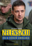 Gallagher Fenwick - Zelenszkij és a vérző Ukrajna [eKönyv: epub, mobi]
