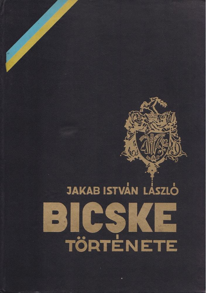 JAKAB ISTVÁN LÁSZLÓ - Bicske története [antikvár]