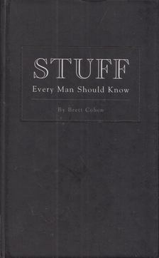 Brett Cohen - Stuff Every Man Should Know [antikvár]
