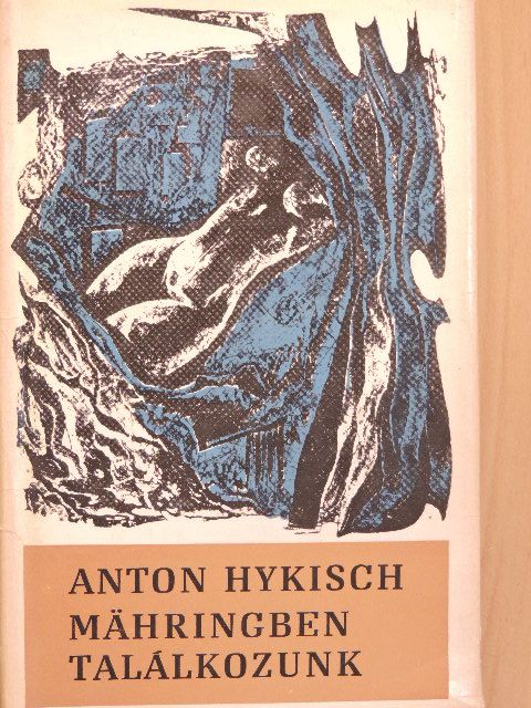 Anton Hykisch - Mähringben találkozunk [antikvár]
