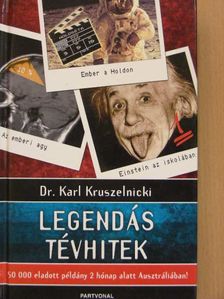 Dr. Karl Kruszelnicki - Legendás tévhitek [antikvár]